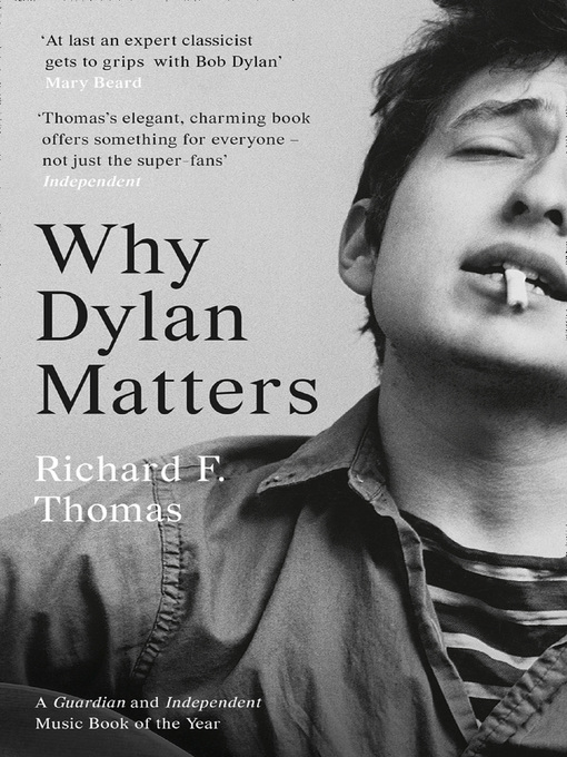 Title details for Why Dylan Matters by Richard F. Thomas - Available